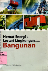 Hemat energi dan lestari lingkungan melalui bangunan edisi 1