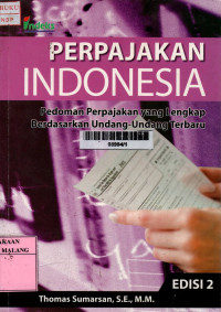 Perpajakan Indonesia: pedoman perpajakan yang lengkap berdasarkan undang-undang terbaru edisi 2