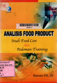 Analisis food product: studi food cost dan pedoman training edisi 1
