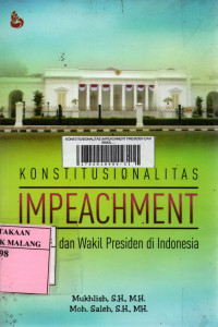 Konstitusionalitas impeachment presiden dan wakil presiden di Indonesia