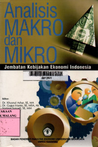 Analisis makro dan mikro: jembatan kebijakan ekonomi Indonesia