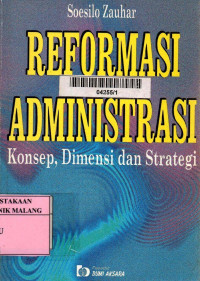 Reformasi administrasi: konsep, dimensi dan strategi