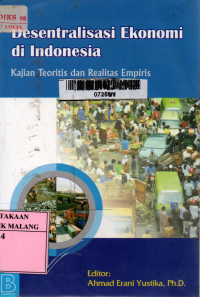 Desentralisasi ekonomi di Indonesia: kajian teoritis dan realitas empiris