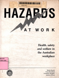 Hazards at work: health, safety and welfare in the Australian workplace
