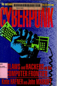 Cyberpunk: outlaws and hackers on the computer frontier