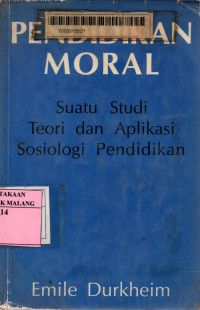 Pendidikan moral: suatu studi teori dan aplikasi sosiologi pendidikan