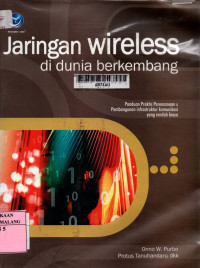 Jaringan wireless di dunia berkembang: panduan praktis perencanaan dan pembangunan infrastruktur komunikasi yang rendah biaya edisi 2