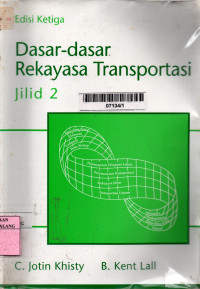 Dasar-dasar rekayasa transportasi jilid 2 edisi 3