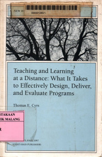 Teaching and learning at a distance: what it takes to effectively design, deliver, and evaluate programs