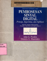 Pemrosesan sinyal digital jilid 1: prinsip, algoritma, dan aplikasi