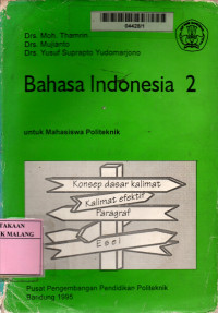 Bahasa Indonesia 2: untuk mahasiswa politeknik