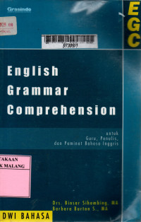 English grammar comprehension: untuk guru, penulis, dan peminat bahasa Inggris