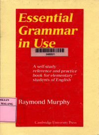 Essential grammar in use : a self-study reference and practice book for elementary students of english