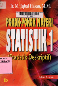 Pokok-pokok materi statistik 1: statistik deskriptif edisi 2