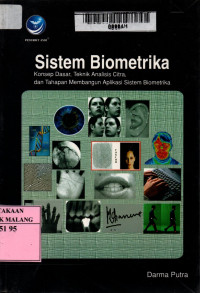 Sistem biometrika: konsep dasar, teknik analisis citra, dan tahapan membangun aplikasi sistem biometrika
