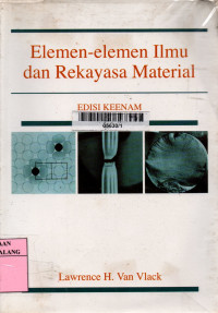 Elemen-elemen ilmu dan rekayasa material edisi 6