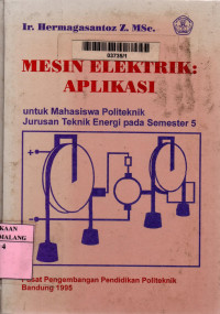 Mesin elektrik: aplikasi untuk mahasiswa politeknik jurusan teknik energi semester 5