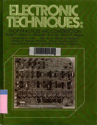 Electronic techniques: shop practices and construction