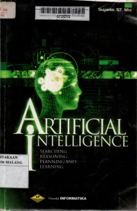 Artificial intelligence: searching, reasoning, planning dan learning