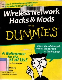 Wireless network hacks and mods for dummies