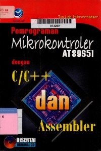 Pemrograman mikrokontroler AT89S51 dengan C/C++ dan assembler