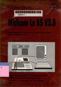 Midicom Ln 85 V 3.0: untuk mahasiswa politeknik jurusan program studi teknik telekomunikasi