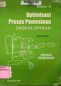Proses permesinan: optimisasi proses permesinan ongkos operasi