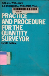 Practice and procedure for the quantity surveyor 8th edition