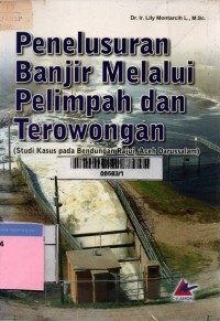 Penelusuran banjir melalui pelimpah dan terowongan: studi kasus pada bendungan Rajui, Aceh Darussalam