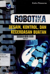 Robotika: desain, kontrol, dan kecerdasan buatan edisi 1