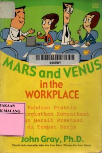 Mars and venus in the workplace: panduan praktis singkatan komunikasi dan meraih prestasi di tempat kerja