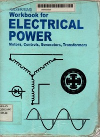 Workbook for electrical power: motors, controls, generators, transformers
