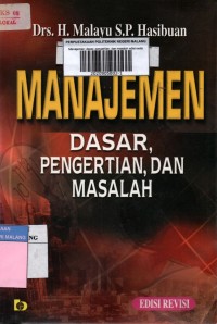 Manajemen: dasar, pengertian, dan masalah edisi revisi