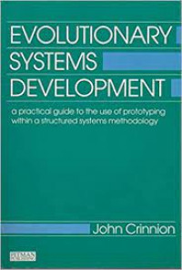 Evolutionary systems development : a practical quide to the use of prototyping within a structured systems methodology