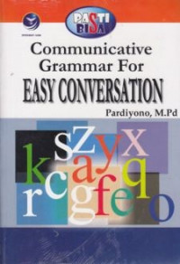 Pasti bisa communicative grammar for easy conversation edisi 2